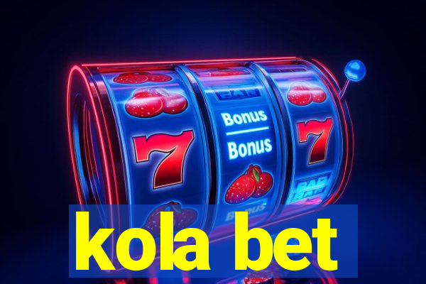 kola bet